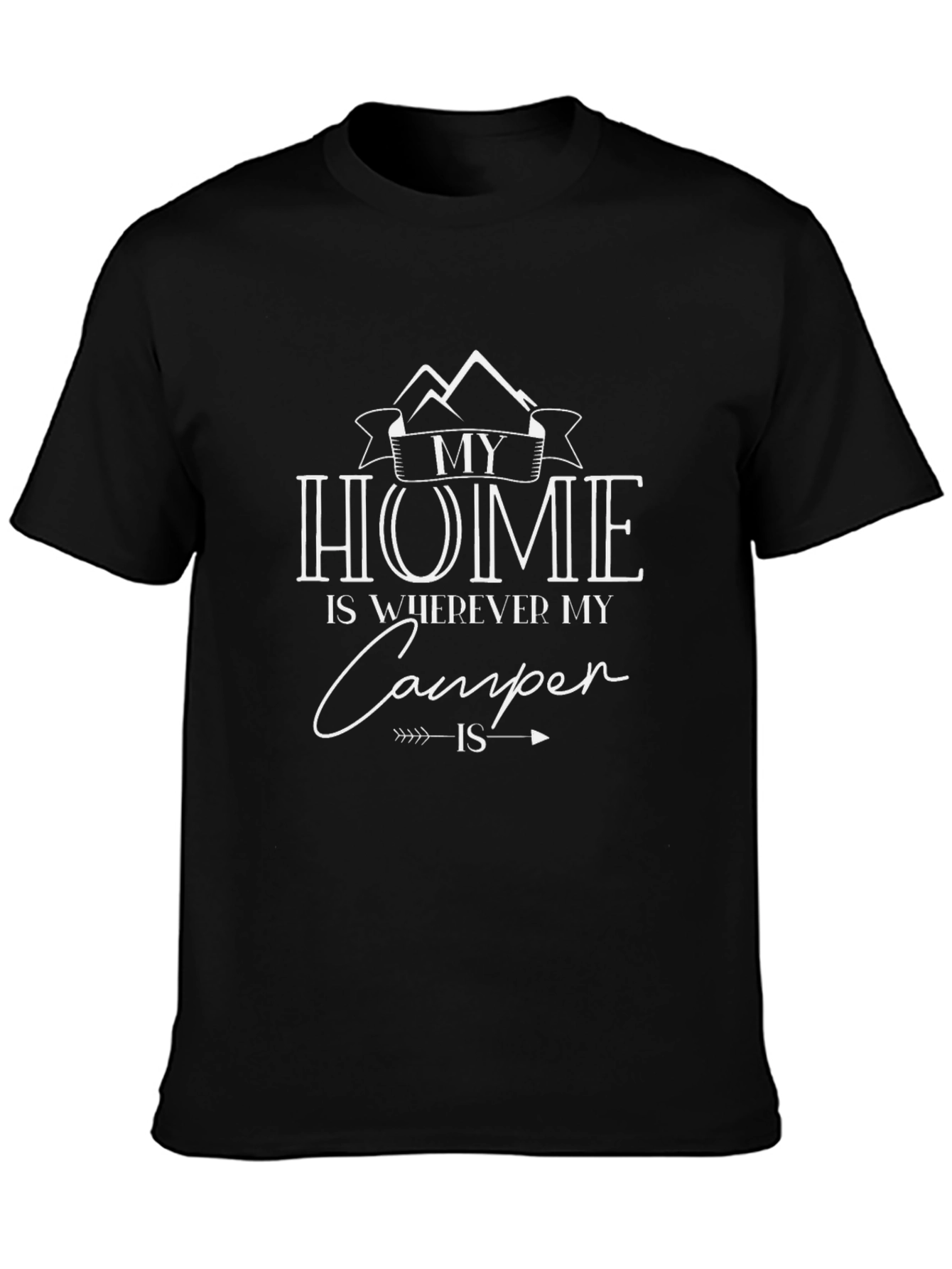 Home Is Where My Camper Is T-Shirt