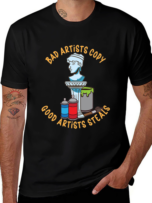 Bad Artists Copy Good Artists Steal Black T-Shirt
