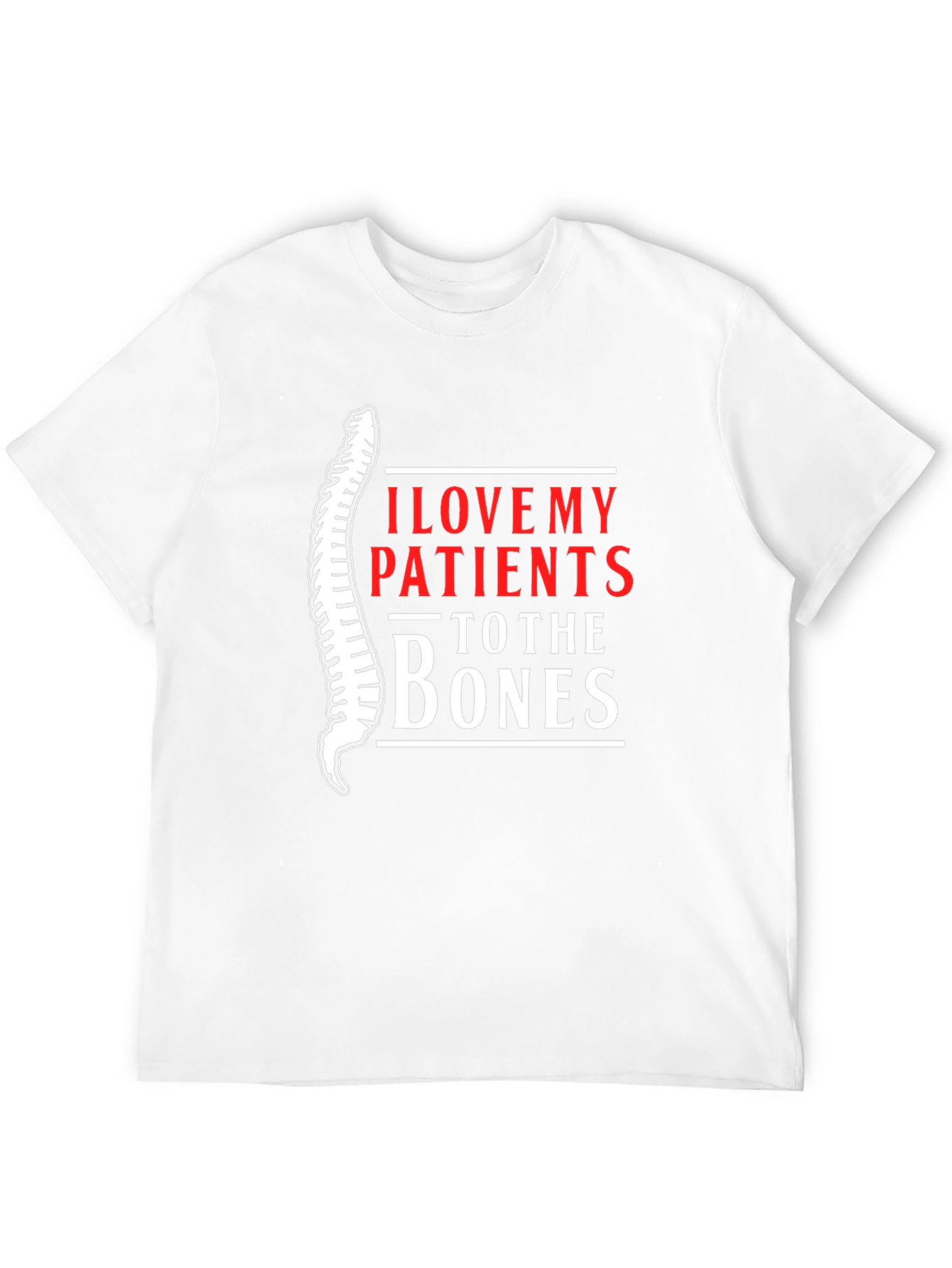 Chiropractor I Love My Patients T-Shirt