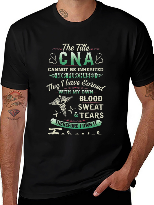 CNA Earned With Blood Sweat & Tears T-Shirt