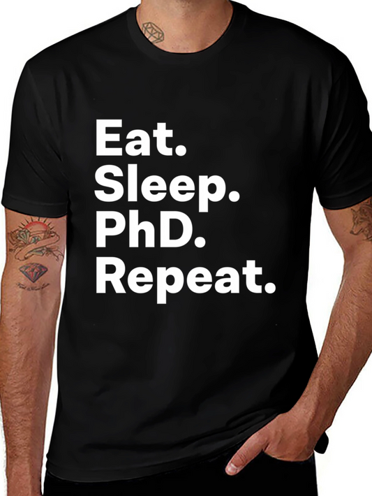Eat Sleep PhD Repeat Black T-Shirt
