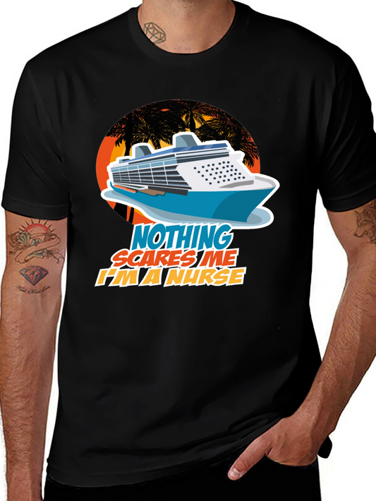 Nothing Scares Me Im a Nurse T-Shirt Cruise Design