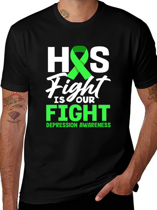 Depression Awareness T-Shirt - His Fight Is Our Fight