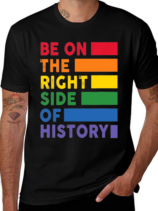 Pride Rainbow Be On The Right Side of History Graphic Tee
