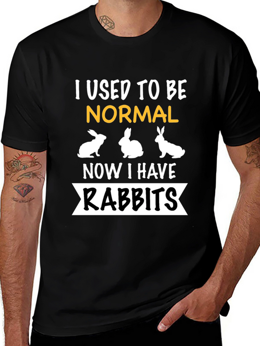I Used To Be Normal Now I Have Rabbits T-Shirt