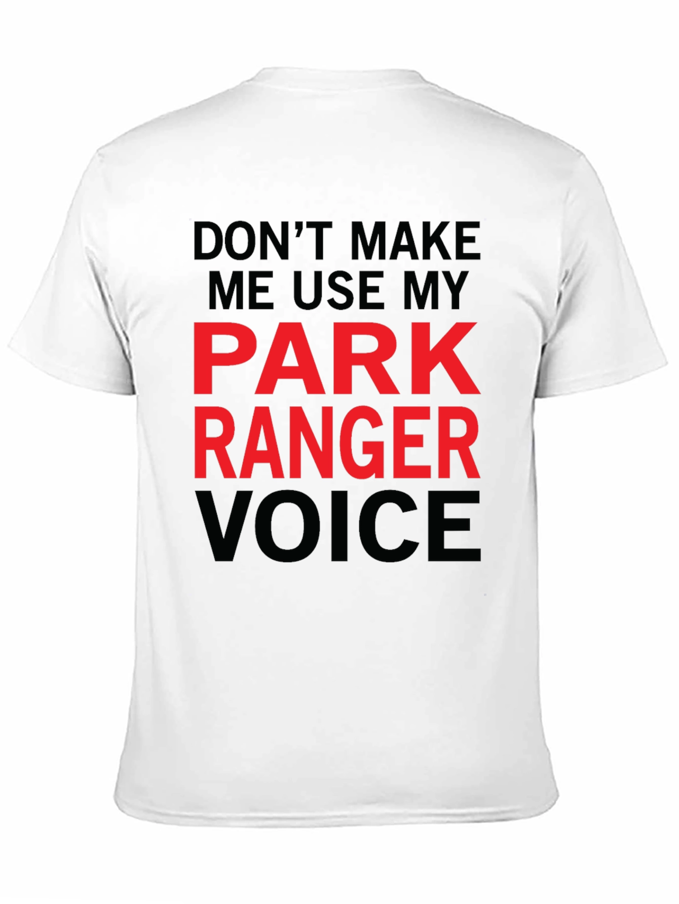 Park Ranger Voice T-Shirt Funny Graphic Tee