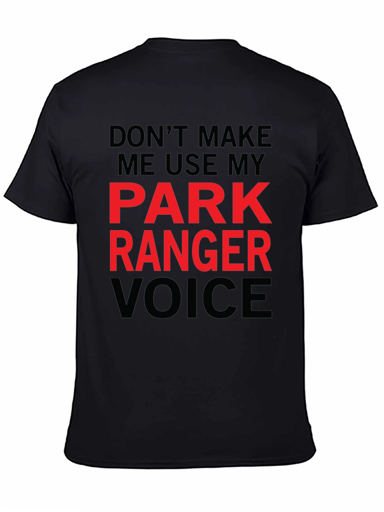 Park Ranger Voice T-Shirt Funny Graphic Tee