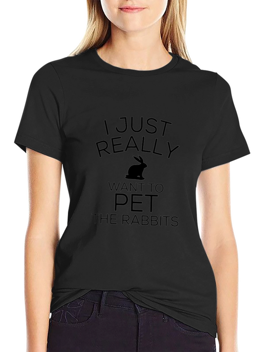 I Just Really Want to Pet The Rabbits Black T-Shirt