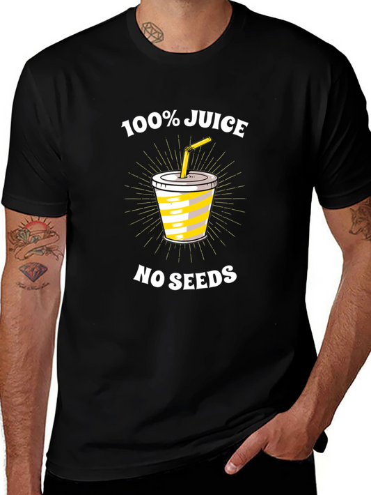 100% Juice No Seeds Graphic T-Shirt
