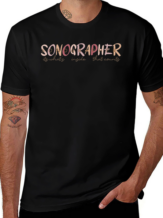 Sonographer Graphic T-Shirt - Its Whats Inside That Counts