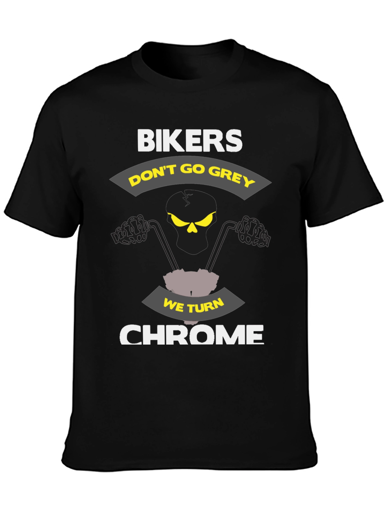 Bikers Dont Go Grey T-Shirt