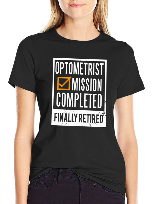 Optometrist Mission Completed Retired T-Shirt