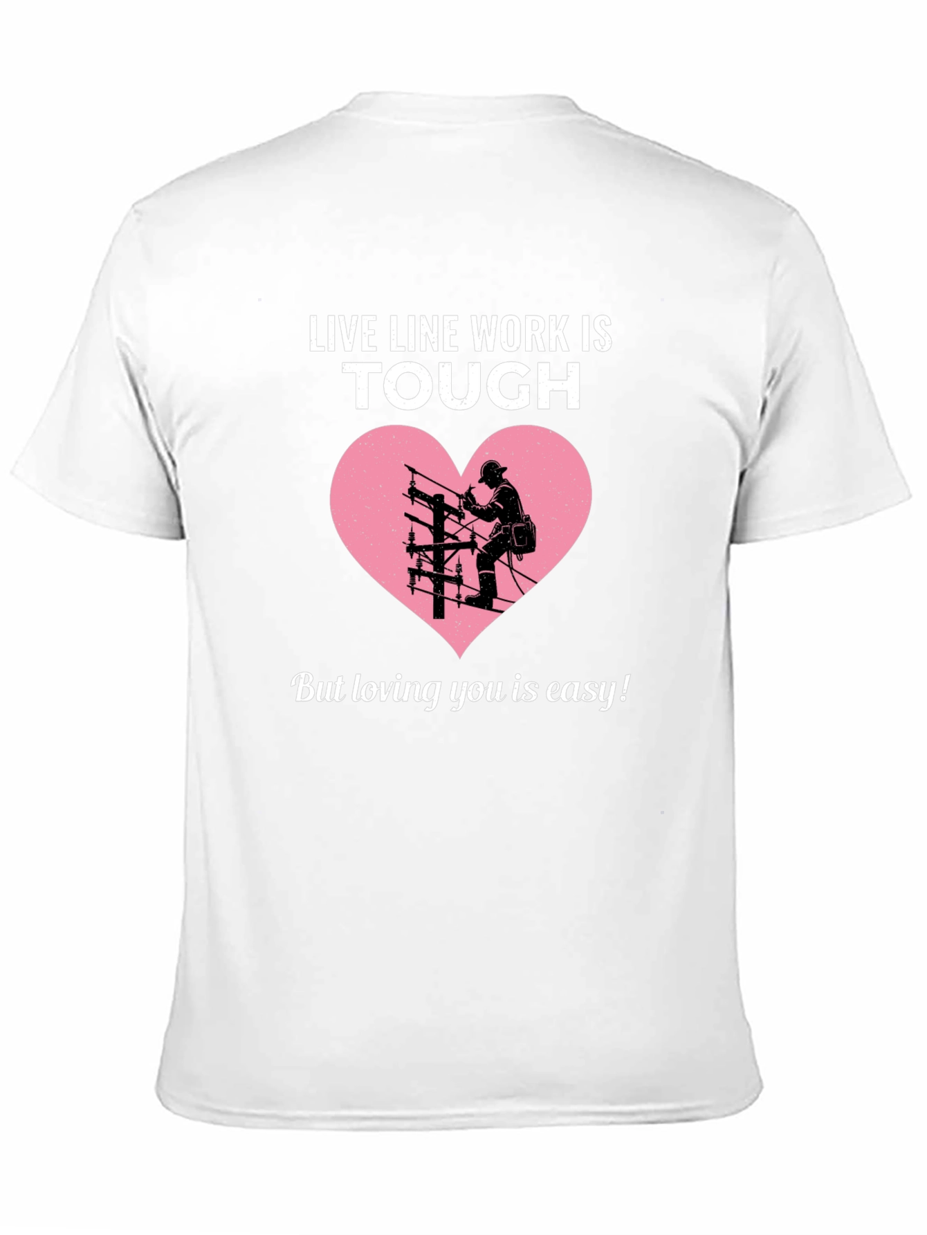 Live Line Work is Tough Graphic T-Shirt