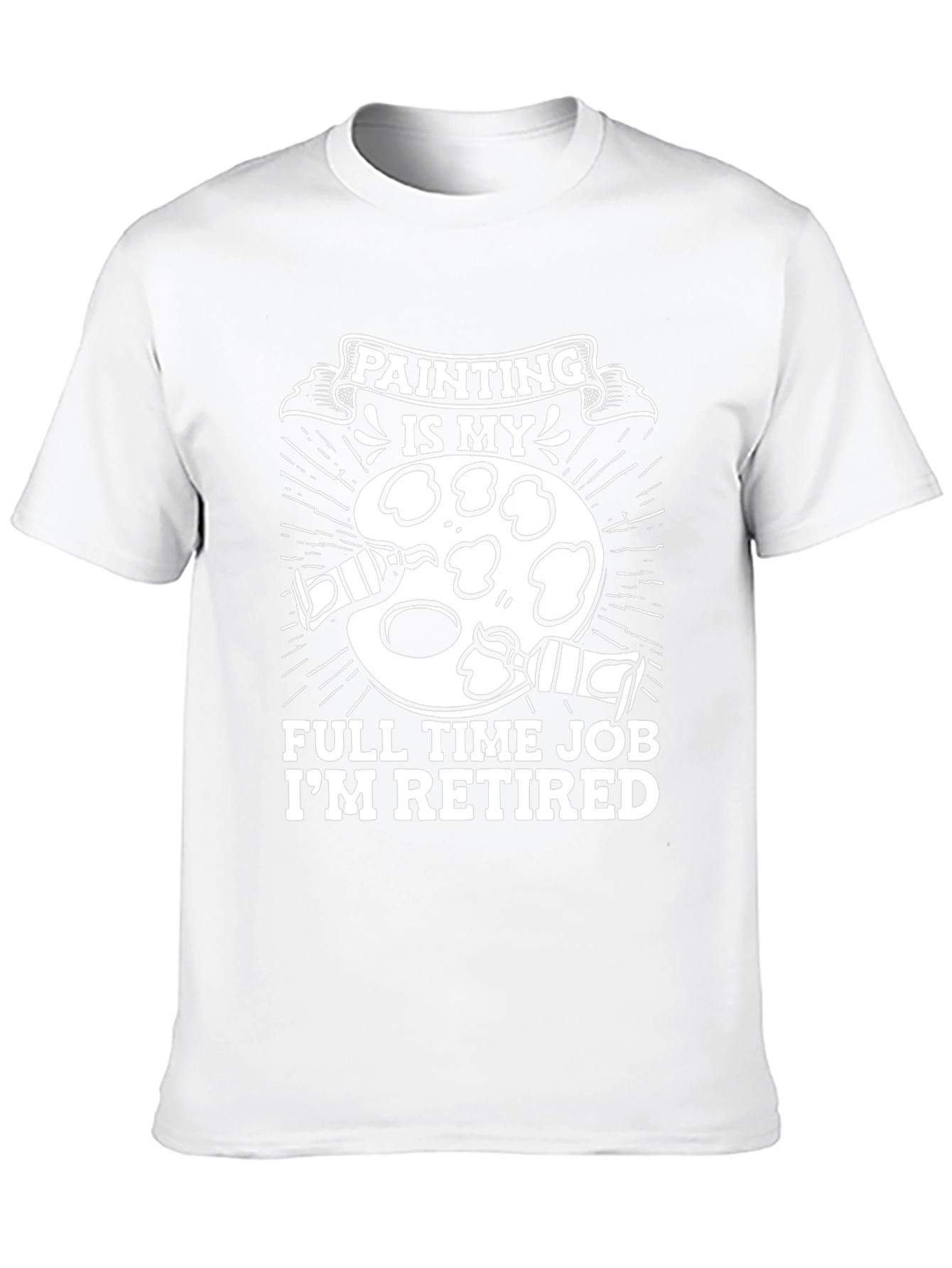 Painter Retired Full Time Job Graphic T-Shirt