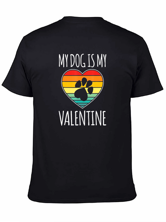 My Dog is My Valentine T-Shirt