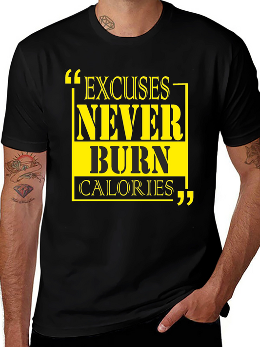 Excuses Never Burn Calories Graphic Tee