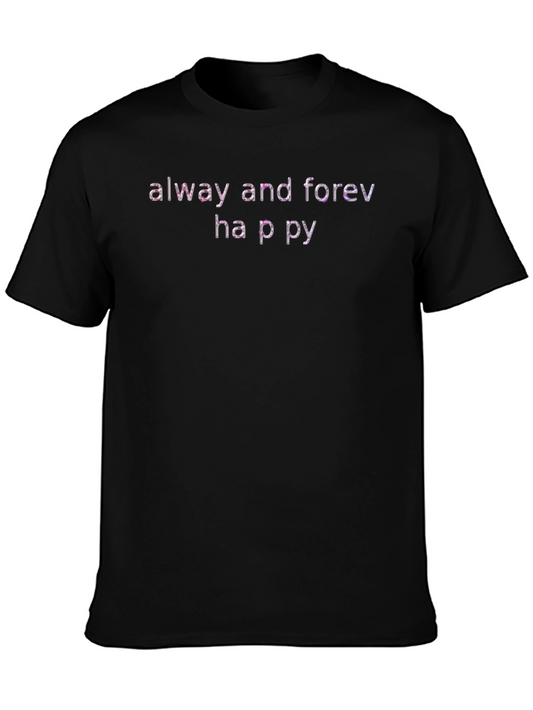 Always and Forever Happy T-Shirt