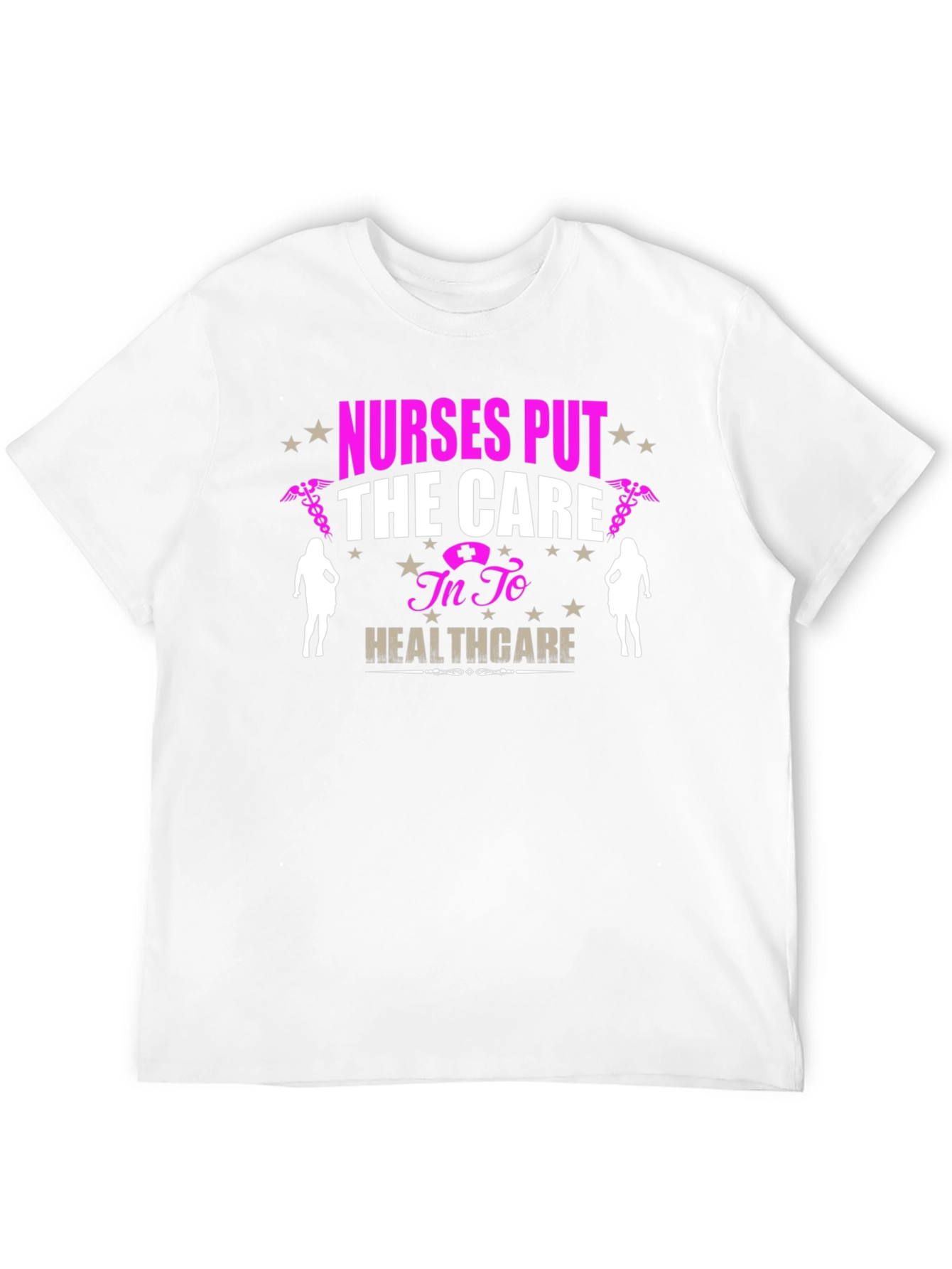 Nurses Put the Care T-Shirt