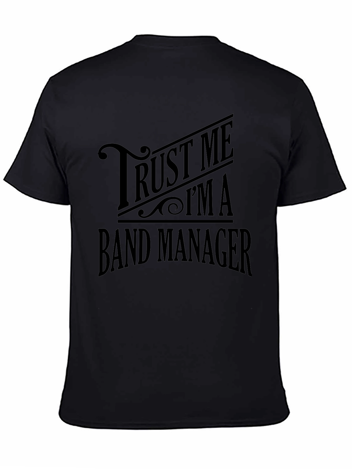 Trust Me Im a Band Manager T-Shirt