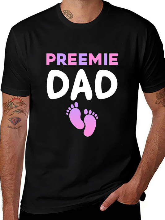 Preemie Dad T-Shirt - Support Premature Babies!