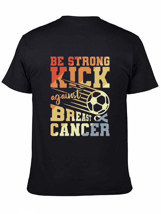 Be Strong Kick Against Breast Cancer Graphic T-Shirt