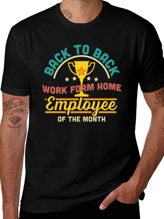 Back to Back Employee of the Month Work From Home T-Shirt