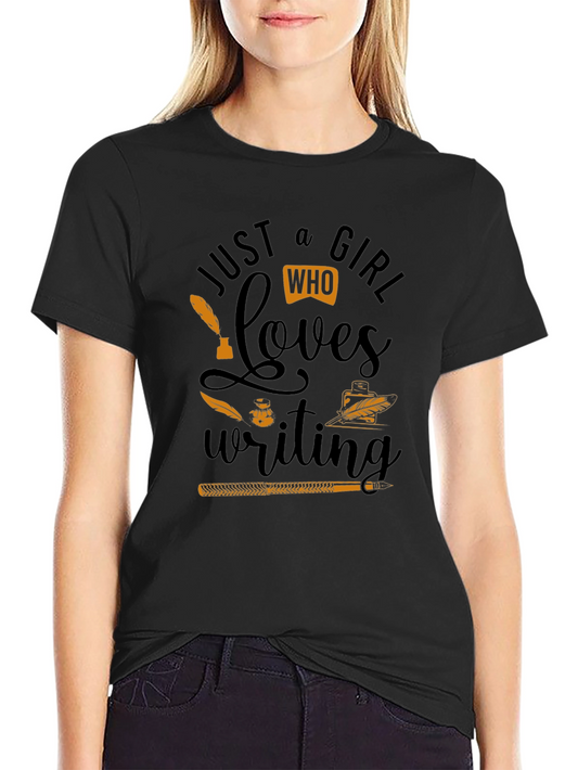 Just A Girl Who Loves Writing T-Shirt