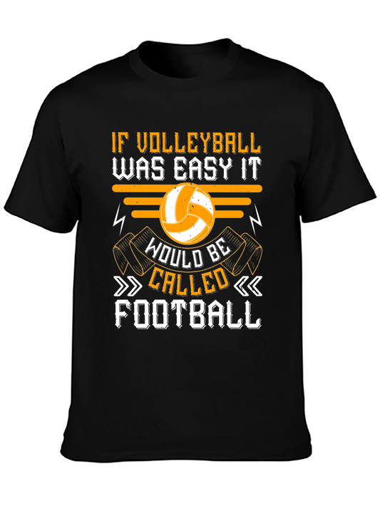 Volleyball Graphic T-Shirt - If Volleyball Was Easy Design