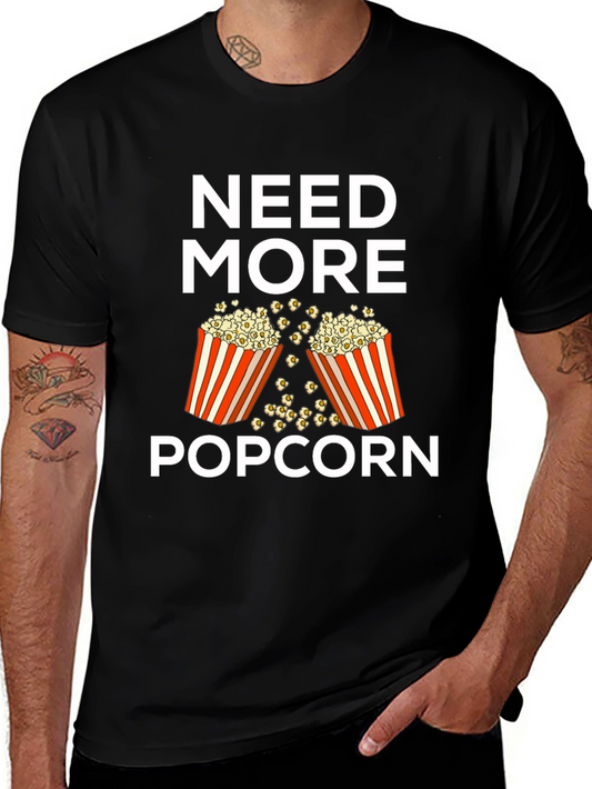 Need More Popcorn Graphic T-Shirt - Movie Night Apparel