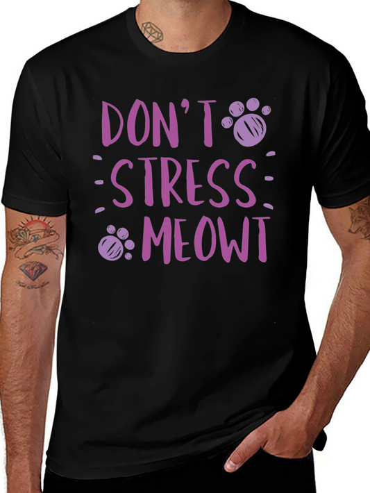 Dont Stress Meowt T-Shirt - Relaxed Cat Lover Tee