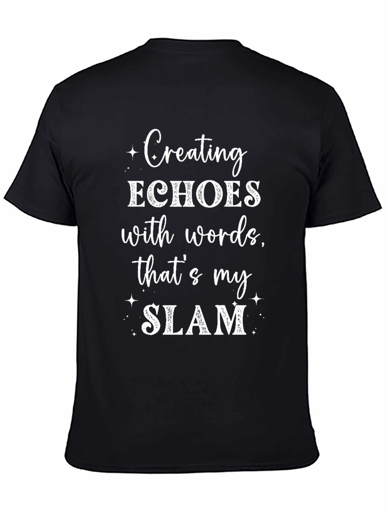Creating Echoes T-Shirt - Word Slam Poetry Tee