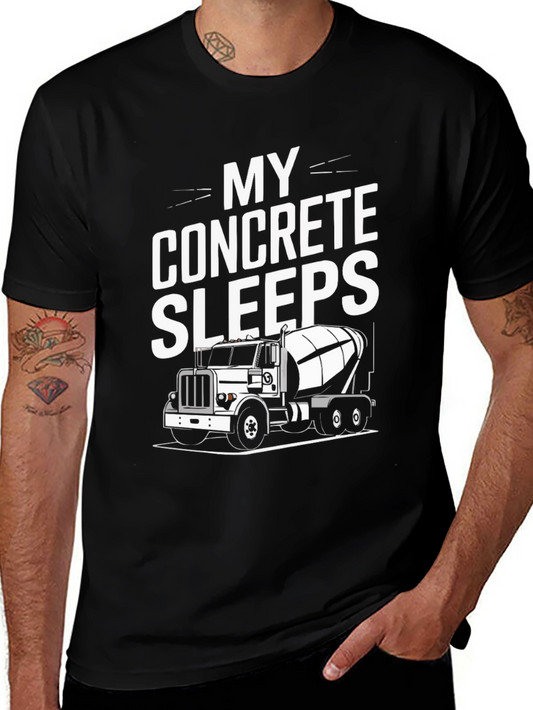 My Concrete Sleeps T-Shirt - Funny Construction Worker Tee