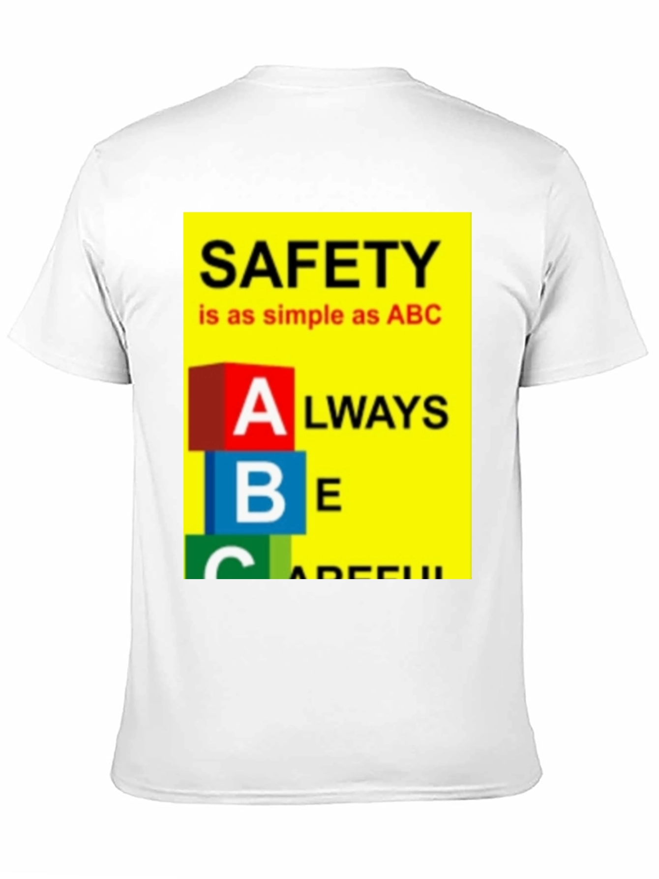 Safety ABC T-Shirt - Always Be Careful Tee