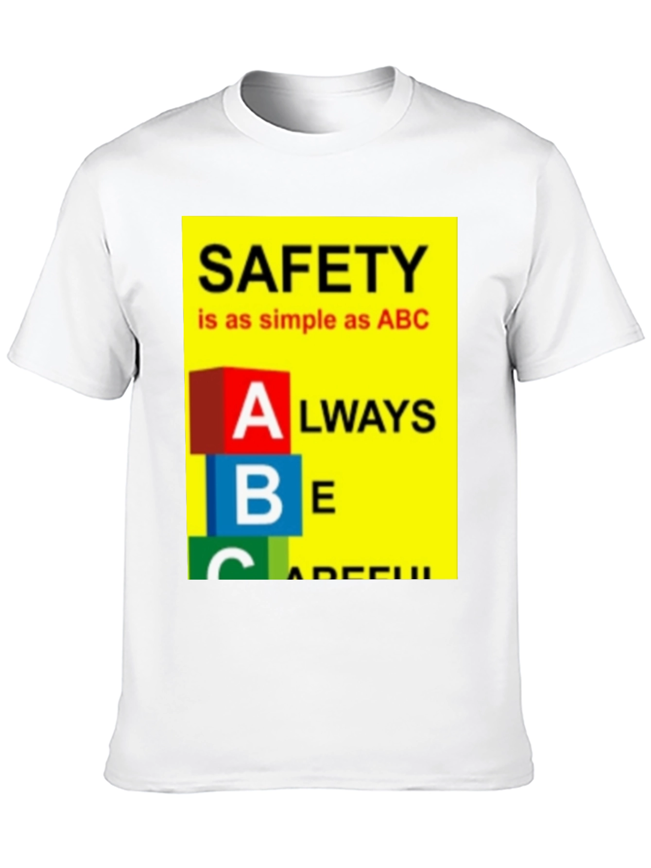 Safety ABC T-Shirt - Always Be Careful Tee
