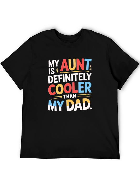 Cooler Aunt T-Shirt - My Aunt is Definitely Cooler Than My Dad!