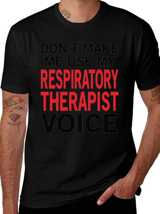 Respiratory Therapist Voice T-Shirt - Funny Tee