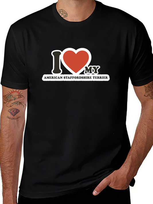 I Love My American Staffordshire Terrier T-Shirt