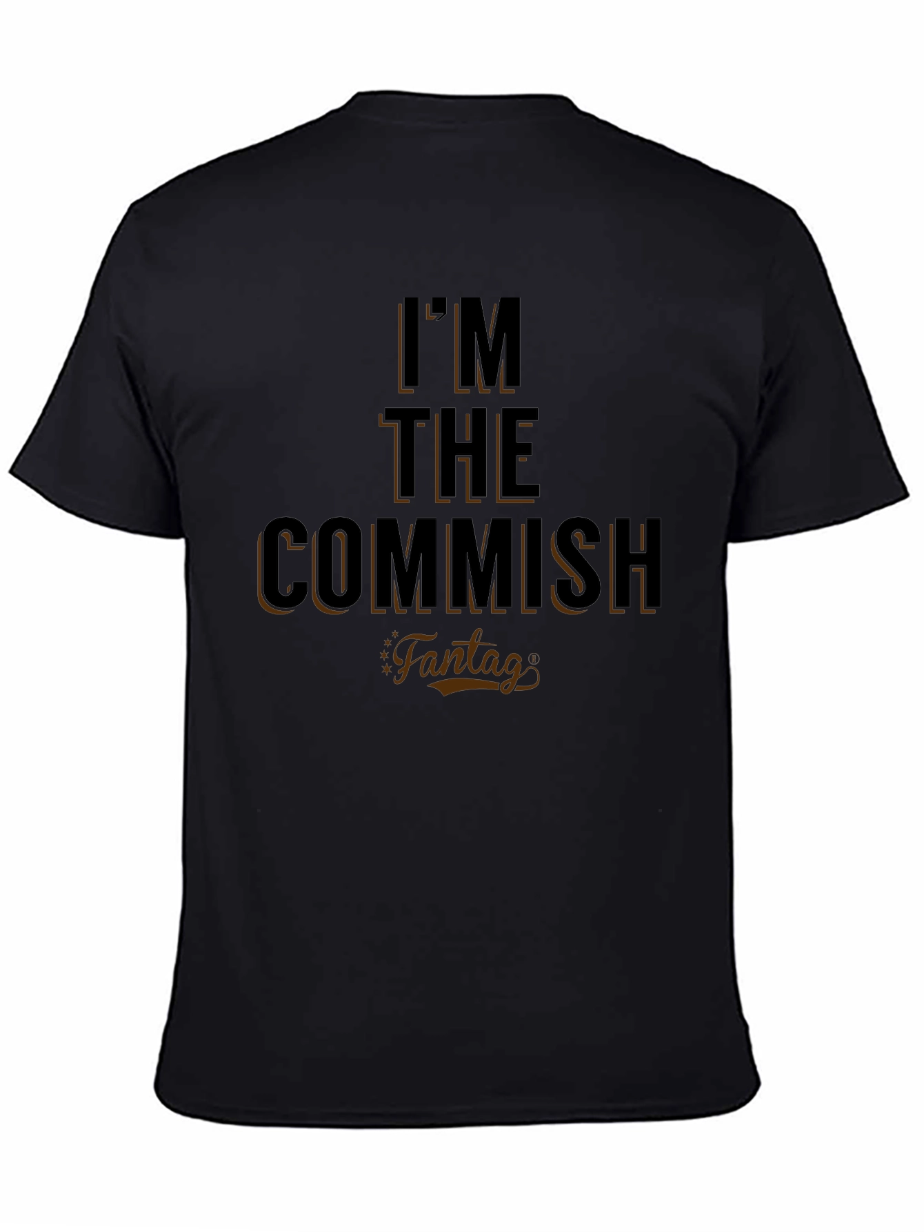 Im the Commish T-Shirt - Funny Slogan Tee