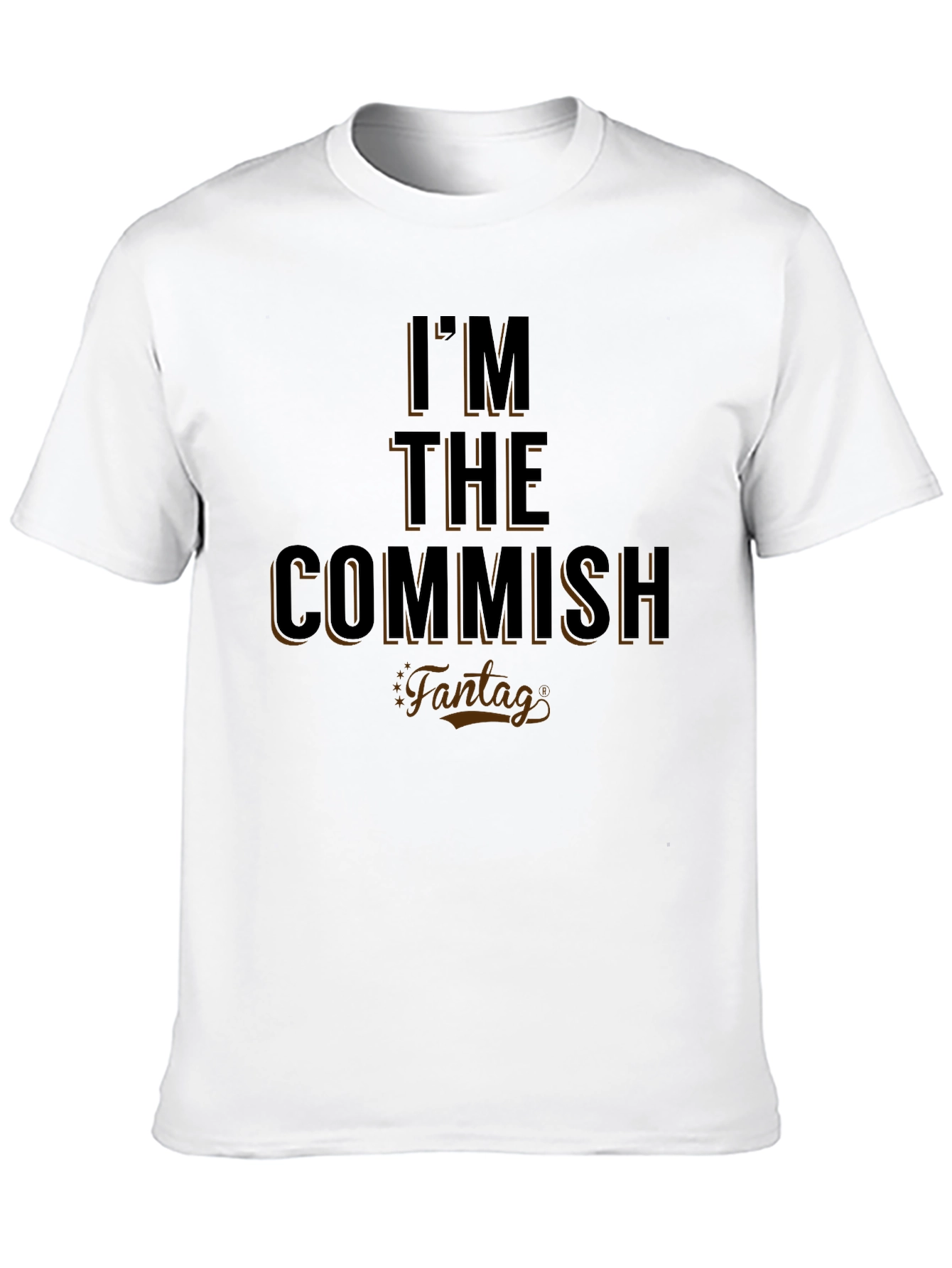 Im the Commish T-Shirt - Funny Slogan Tee