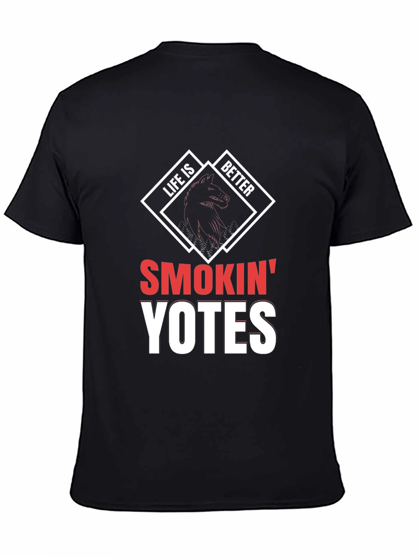 Life is Better Smokin Yates T-Shirt