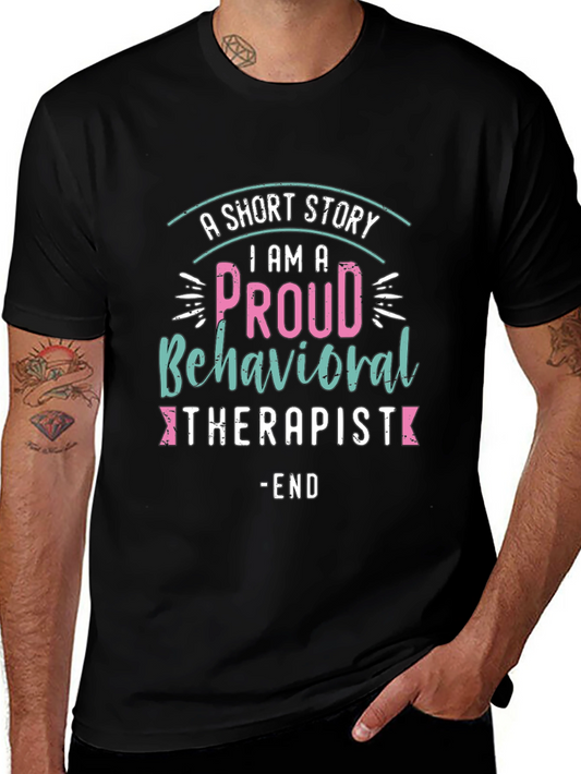 Proud Behavioral Therapist T-Shirt: Short Story Tee