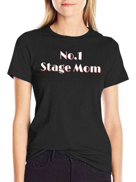 No. 1 Stage Mom T-Shirt - Black Cotton Tee