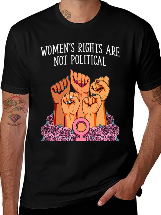Womens Rights are Not Political Graphic Tee
