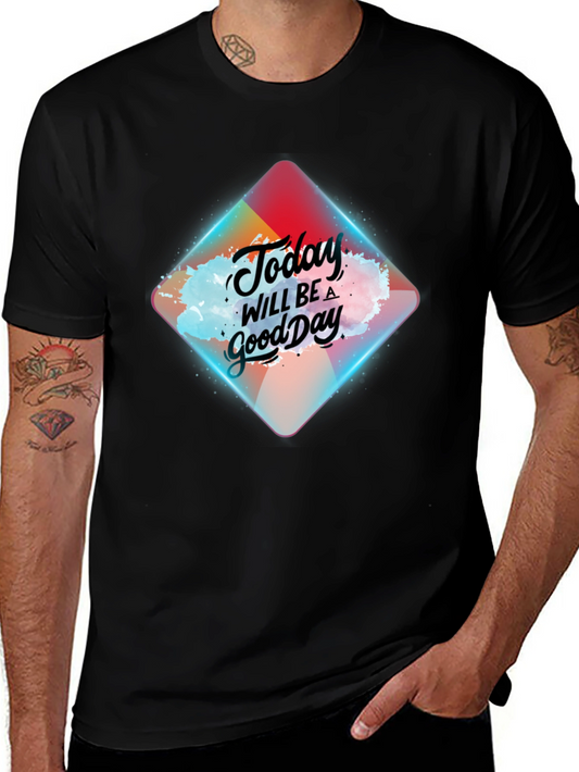 Today Will Be a Good Day Black Tee