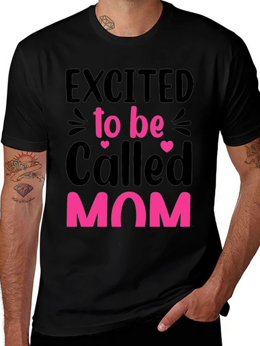 Excited to be Called Mom T-Shirt