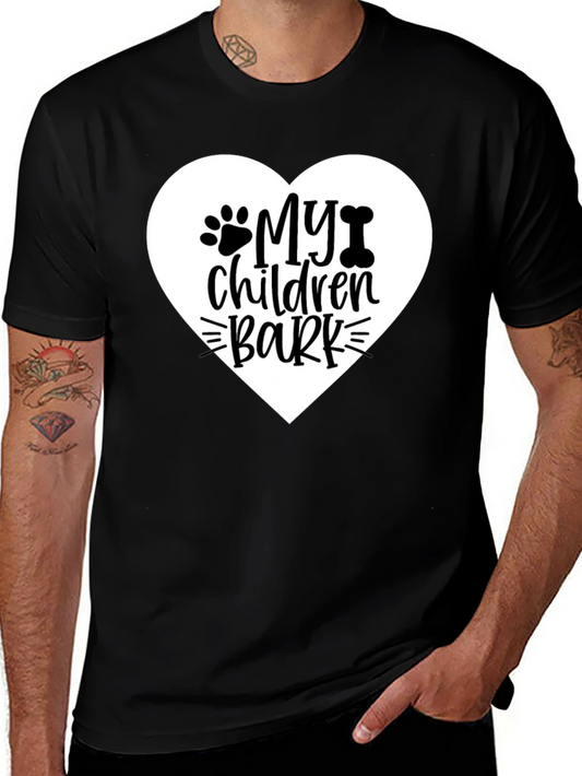 My Children Bark T-Shirt