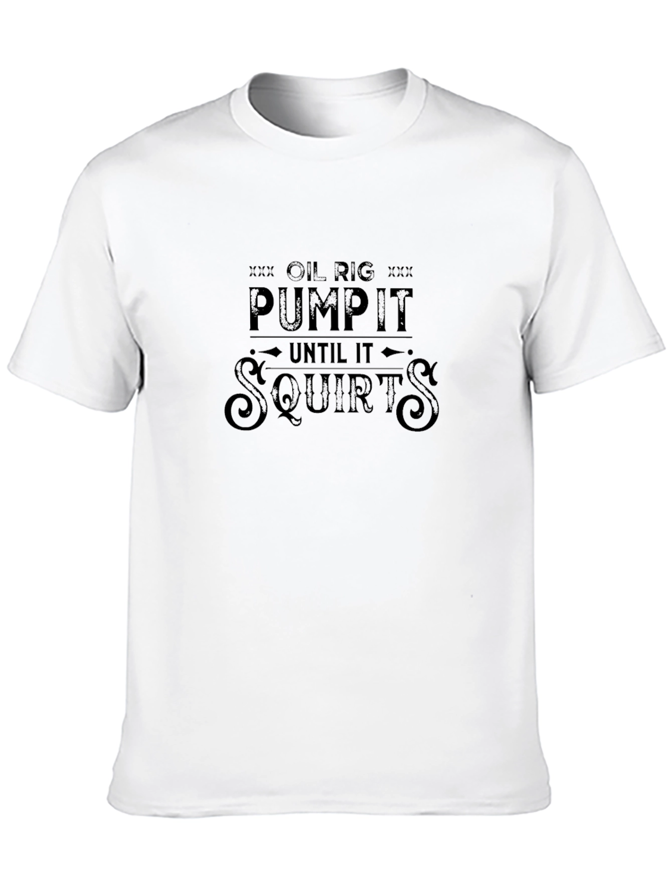 Oil Rig Humor Black T-Shirt