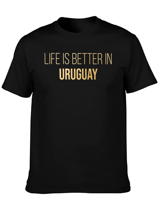 Uruguay T-Shirt - Life is Better in Uruguay Tee