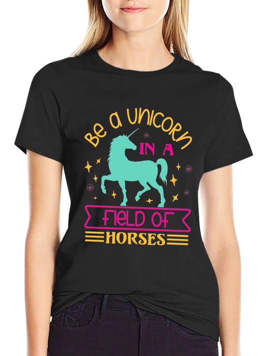 Be a Unicorn T-Shirt - Fun Graphic Tee
