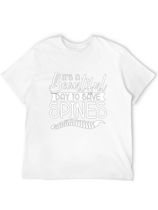 Chiropractor T-Shirt: Its A Beautiful Day To Save Spines!